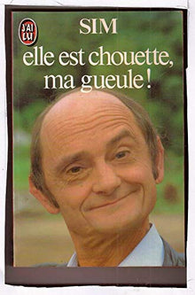 Elle est chouette, ma gueule !