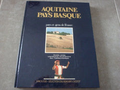 Aquitaine, Pays basque: Gironde, Landes, Lot-et-Garonne, Gers, Pyrenees-Atlantiques