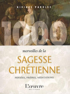 1000 Merveilles de la sagesse chrétienne