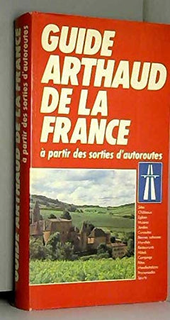 Guide arthaud de la france a partir des sorties d'autoroute