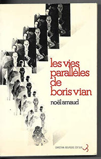 Les vies parallèles de Boris Vian