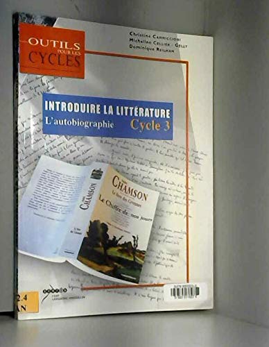 Introduire la littérature au cycle 3 : l'autobiographie