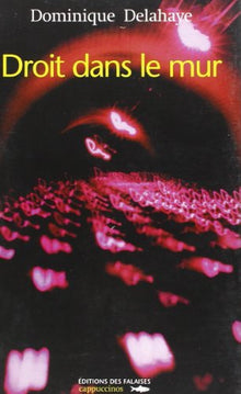 Droit dans le mur
