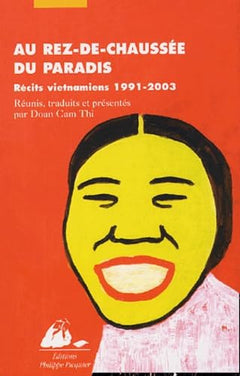 Au rez-de-chaussée du paradis: Récits vietnamiens 1991-2003