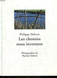 Les chemins nous inventent