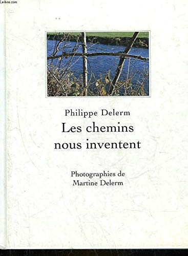 Les chemins nous inventent
