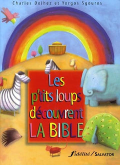 LES P'TITS LOUPS DECOUVRENT LA BIBLE