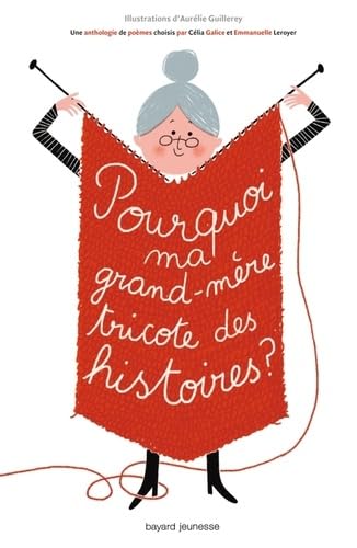 Pourquoi ma grand-mère tricote des histoires ?