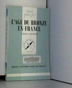 L'âge du bronze en France