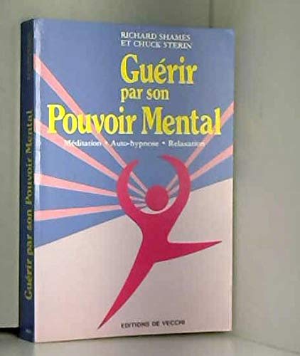 Guérir par Son Pouvoir Mental