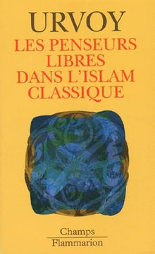 Les Penseurs libres dans l'islam classique