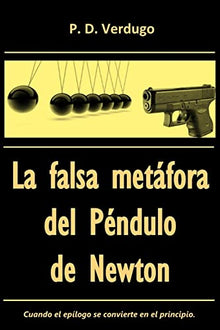 La falsa metafora del Pendulo de Newton: El caso del misterioso epilogo manuscrito