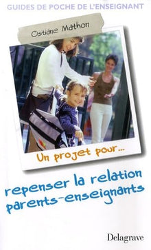 Un projet pour... repenser la relation parents-enseignants