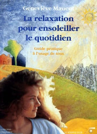 La relaxation pour ensoleiller le quotidien