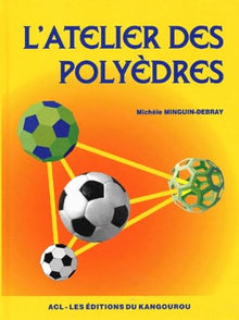 L'atelier des polyèdres