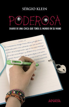 Poderosa: Diario de una chica que tenía el mundo en su mano (LITERATURA JUVENIL - Narrativa juvenil)