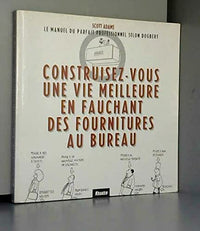 Construisez-vous une vie meilleure en fauchant des fournitures de bureau