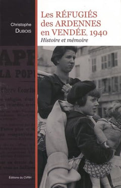 Refugies des Ardennes en Vendee (1940)