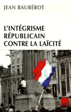 L'intégrisme républicain contre la laïcité