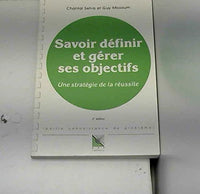 Savoir définir et gérer ses objectifs