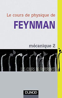 Le cours de physique de Feynman - Mécanique 1