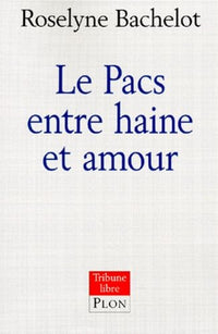 Le PACS entre haine et amour