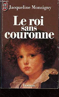 Roi sans couronne ****** (Le)