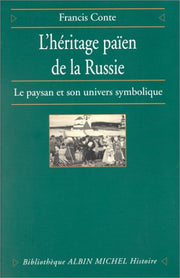 L'héritage païen de la Russie - tome 1