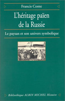 L'héritage païen de la Russie, tome 1