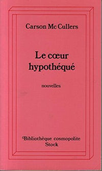 Le cœur hypothéqué