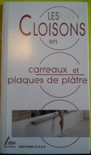 Les cloisons en carreaux de plâtre et en plaques de plâtre