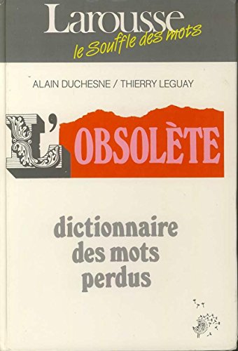 L'obsolète , dictionnaire des mots perdus