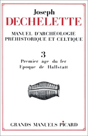 Manuel d'archéologie préhistorique, celtique et gallo-romaine T3