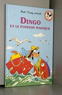 Dingo et le poisson magique (Mickey club du livre)
