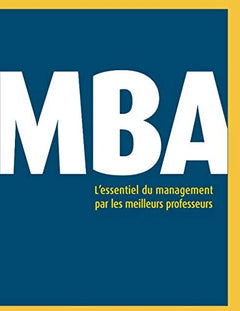 MBA: L’essentiel du management par les meilleurs professeurs