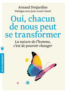 Oui, chacun de nous peut se transformer