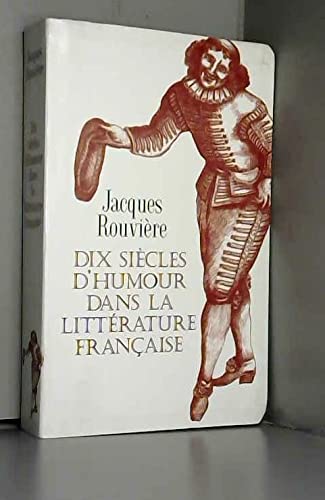 Dix siècles d'humour dans la littérature française