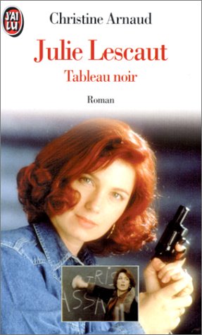 Julie Lescaut. Tableau noir