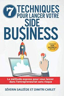 7 techniques pour lancer votre side business