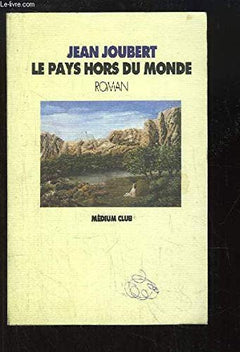 Le pays hors du monde