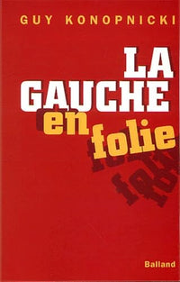 La Gauche en folie