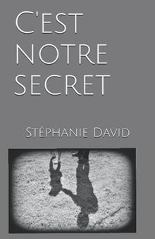 C'est notre secret