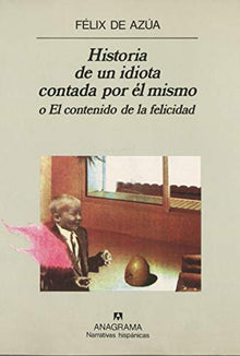 Historia de un idiota contada por él mismo