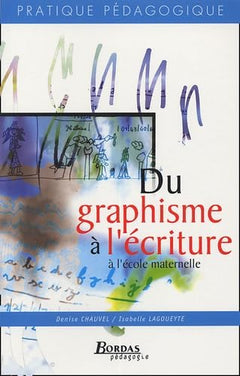 DU GRAPHISME A L' ECRITURE 05 (Ancienne Edition)