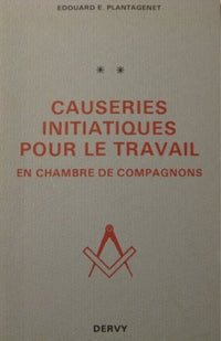 Causeries initiatiques pour le travail en chambre de compagnons
