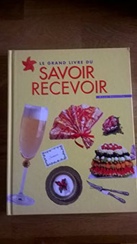 Le grand livre du savoir recevoir