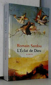 L'éclat de Dieu ou Le roman du temps