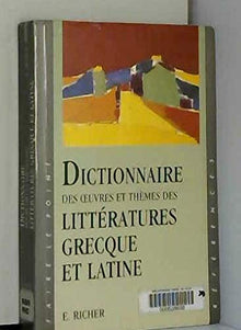 Dictionnaire des oeuvres et thèmes des littératures grecque et latine