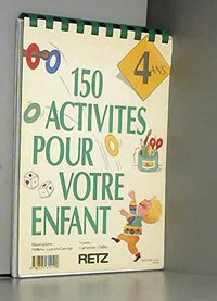150 activités pour votre enfant 4 ans