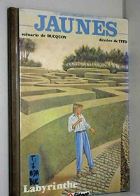 Jaunes, 7 : Labyrinthes